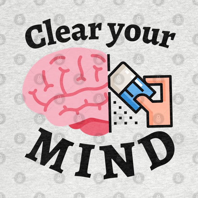 Clear your MIND by PositiveMindTee